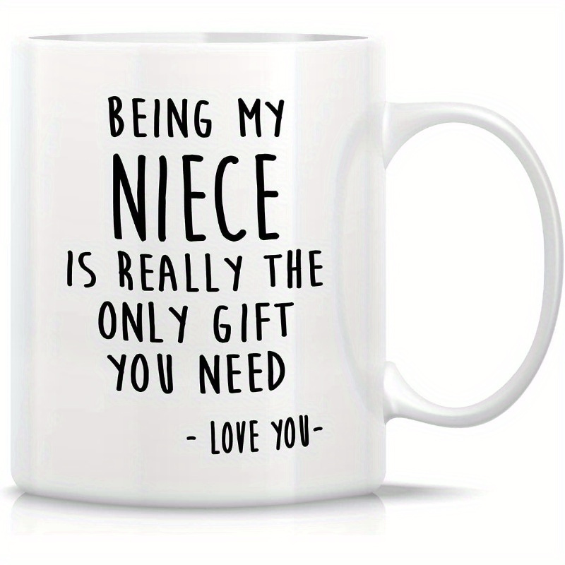 

11 Oz Coffee Cup Funny Mug - My Niece Is Really The Only You Ceramic Travel Mug Funny Camping Travel Coffee Mugs - Funny Sarcastic Inspirational Motivational Birthday Gift From Aunt Friend