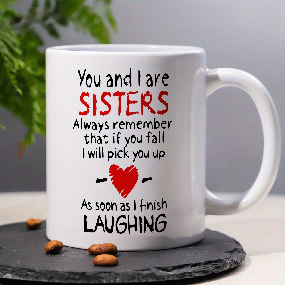 

1pc Sisterly Mug - You Are - Cup - , , For Sister