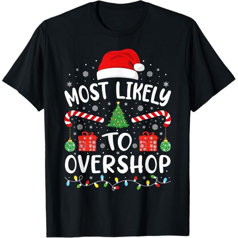 

Most To Overshop Shopping Squad Family Joke Christmas T-shirt, 100% Cotton, Gift For Men Women Dad Mom Friends, S-xxxl, Black