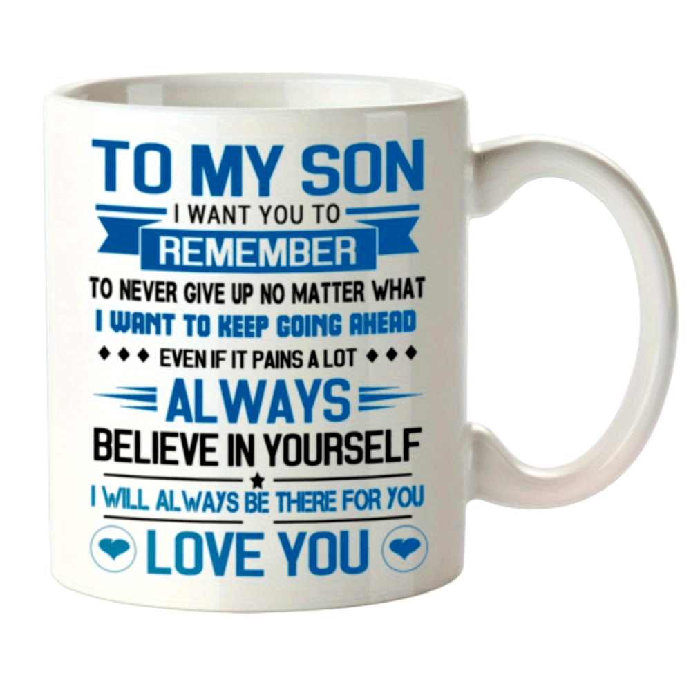 

Funny 11 Oz Coffee Mug For Son From Mom & Dad, To My Son Gifts Cup Give Up