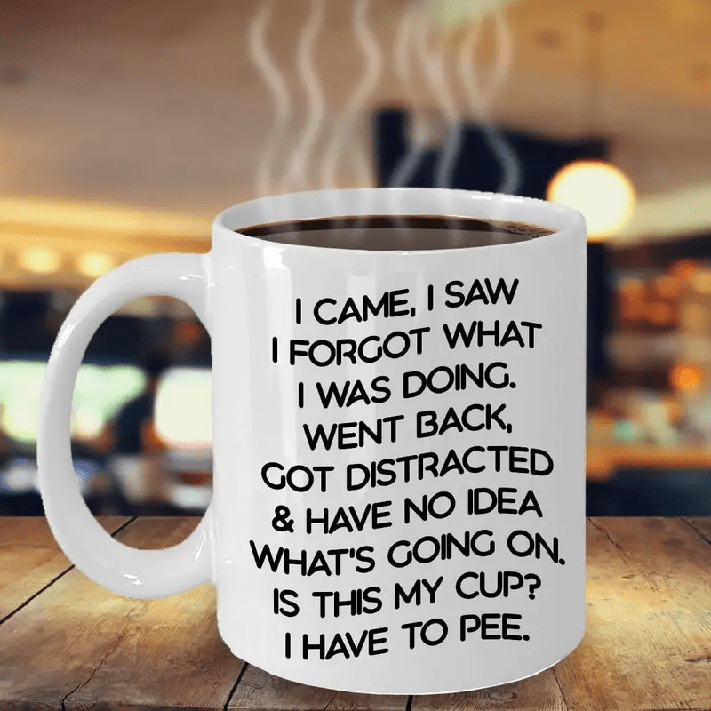 

Funny Coffee Mug I I Saw I Forgot What I Was - For Grandma, , Mom Or Dad - Day Or Fathers Day