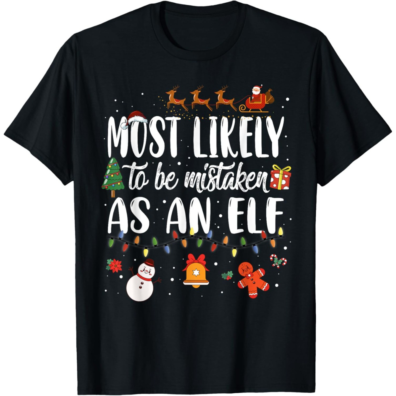 

Most To Be As An Elf Family Christmas T-shirt