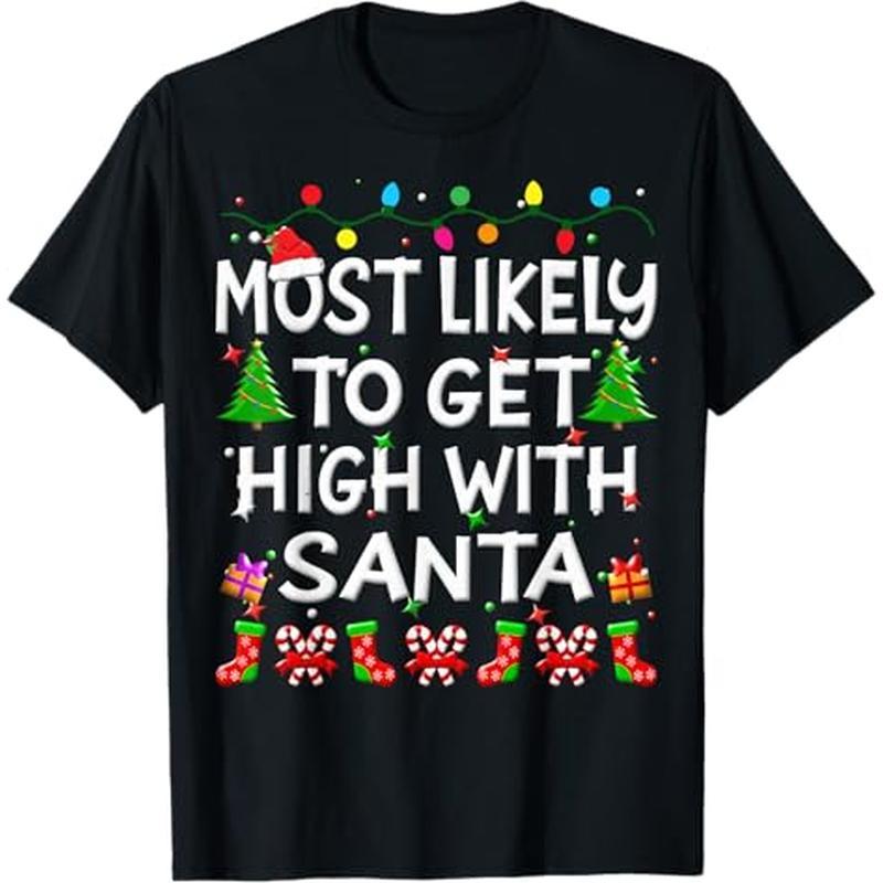 

Most To With Santa Christmas Funny Adult Men T-shirt, 100% Cotton, Thanksgiving Christmas Gift For Men Women , S-xxxl, Black