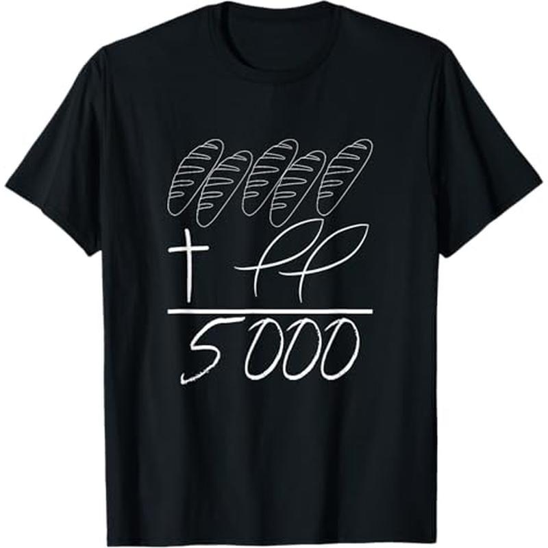 

2 Fishes 5 Breads 5000 Against T-shirt, 100% Cotton, Halloween Thanksgiving Christmas Gift For Men Women , S-xxxl, Black