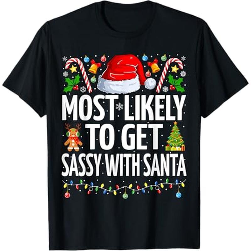 

Most To Get Sassy With Santa Funny Family Christmas T-shirt, 100% Cotton, Gift For Men Women Dad Mom Friends, S-xxxl, Black