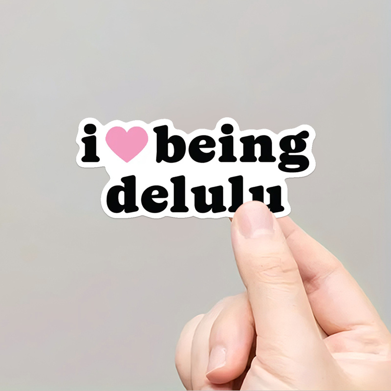 I Love Being Delulu Sticker Decal