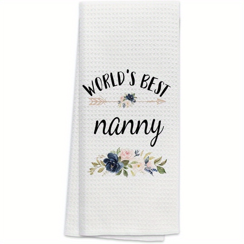 

Nanny" Floral Kitchen Towel - , Absorbent Polyester Dish & Hand Towel For Grandma - Perfect Gift For Christmas, Thanksgiving, Birthdays