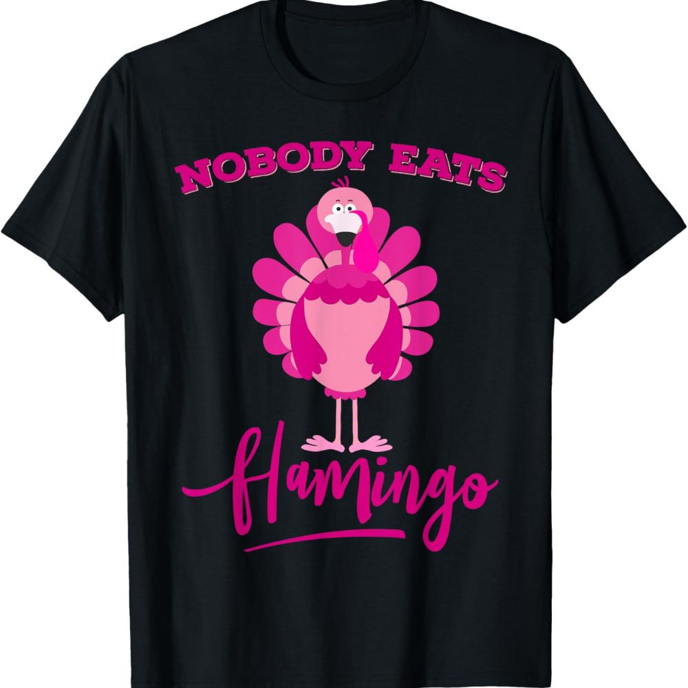 

Funny Thanksgiving Shirt Flamingo T-shirt