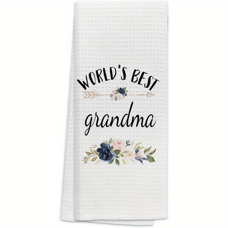 

Grandma" Floral Kitchen Towel - , Absorbent Polyester Dish & Hand Towel, Perfect Gift For Grandma On Christmas, Thanksgiving, Birthdays - 18x26 Inches