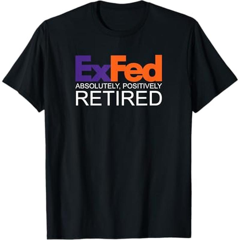 

Funny Gift Ex Fed Happy Retirement Party T-shirt, 100% Cotton, Gifts For Men Dad Husband , S-xxxl, Black