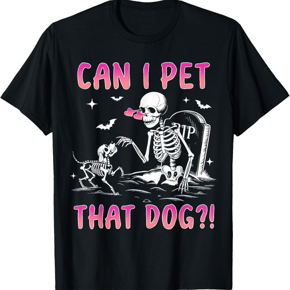 

Can I Pet That Dog Funny Skeleton Dog Lover Halloween T-shirt