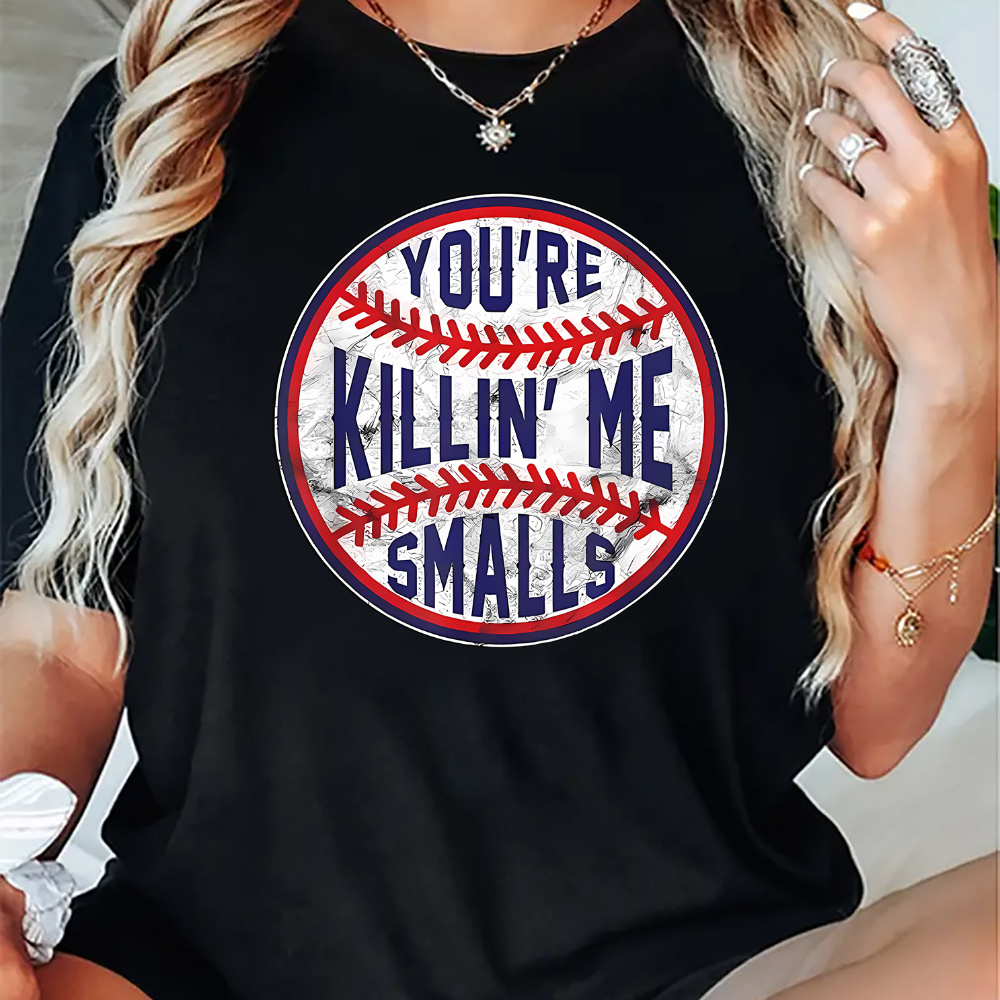 

Women's Casual Crew Neck T-shirt With "you're Killin' Me " Print, Polyester Knit Fabric, Medium Stretch, Short Sleeve Tee For All