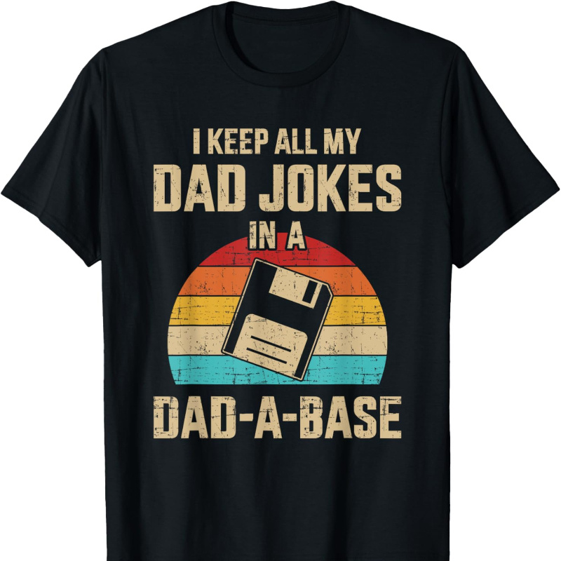 

Funny Dad Jokes In Dad-a-base Vintage For Father's Day Men's Short Sleeve T-shirt 100% Cotton