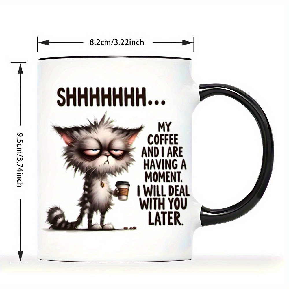 

1pc, And I Are Having A .i Will Deal Later, Cat, Coffee Cup, Interesting , Office, Home, Kitchen, Must-haves, Gifts, Personal Use Are , 11oz