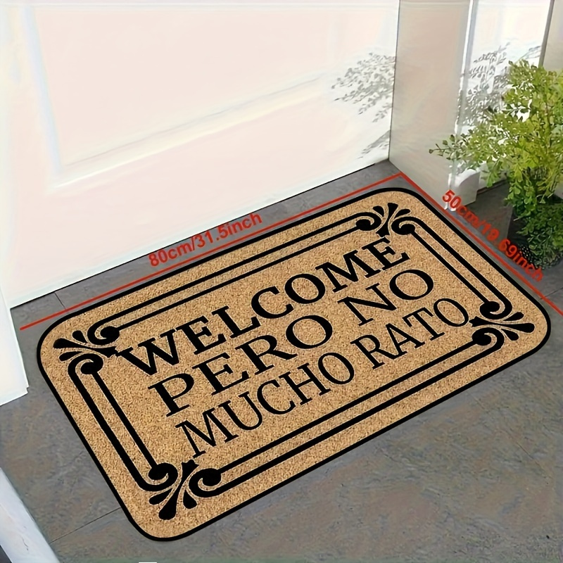 

Welcome Polyester Fiber Doormat - Machine Washable, Stain And Water Resistant, Home Entrance Decorative Mat With Message "welcome Pero No Rato