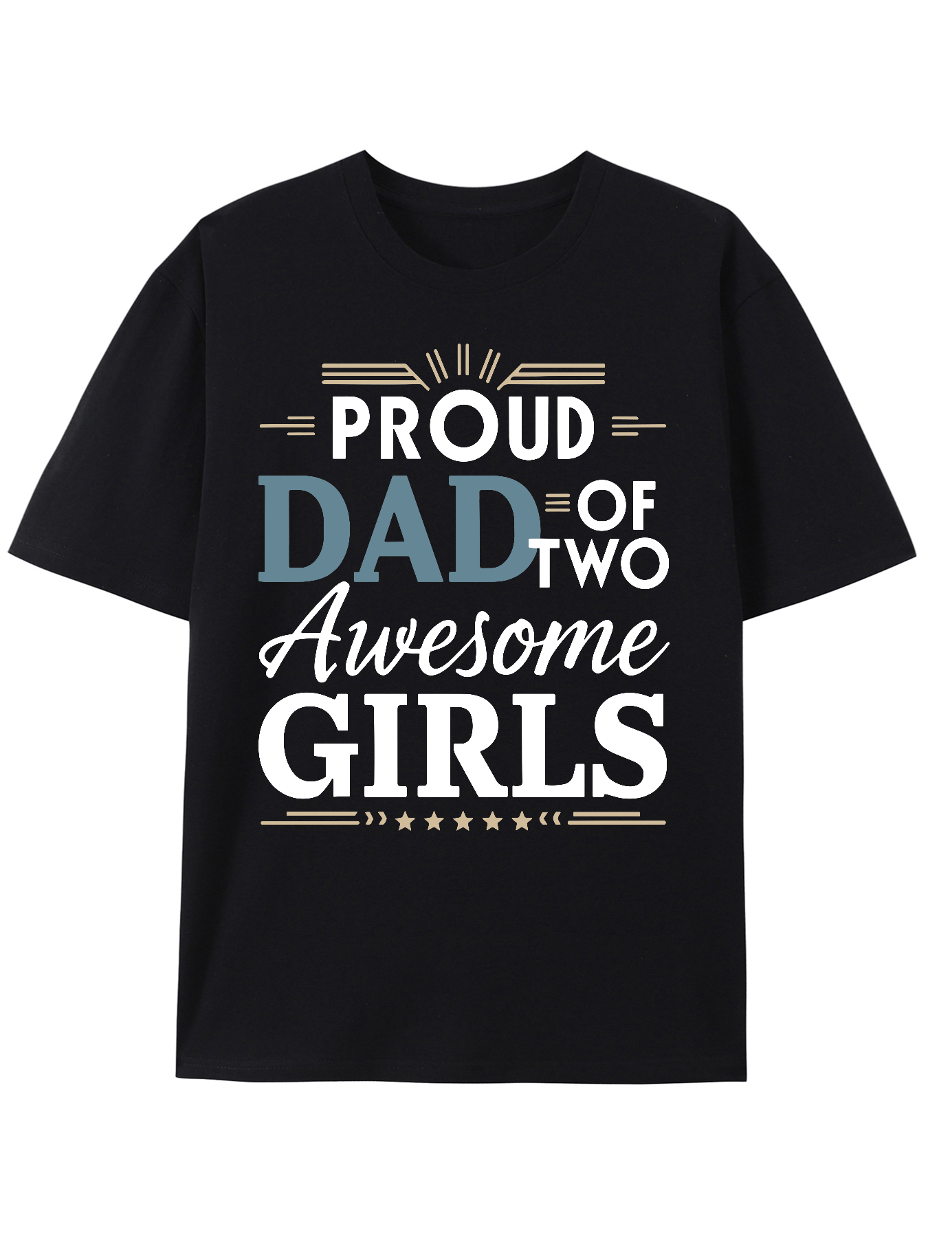 Mens Fathers Day Gift Shirt - Proud Dad Of Two Awesome Girls