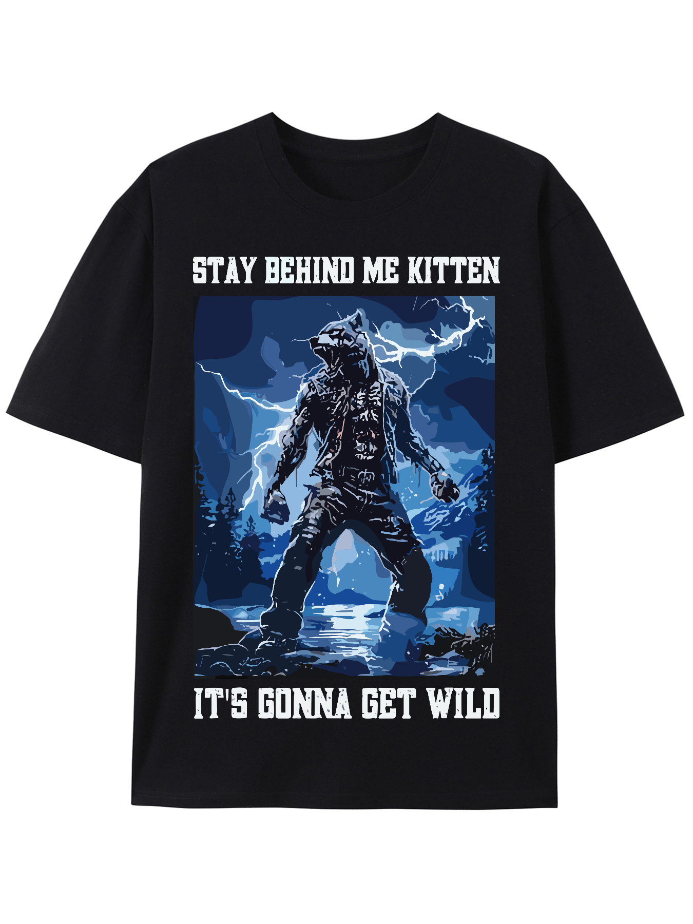 Stay Behind Me Kitten Cringy Werewolf Meme * * T-Shirt, image size:800x1067