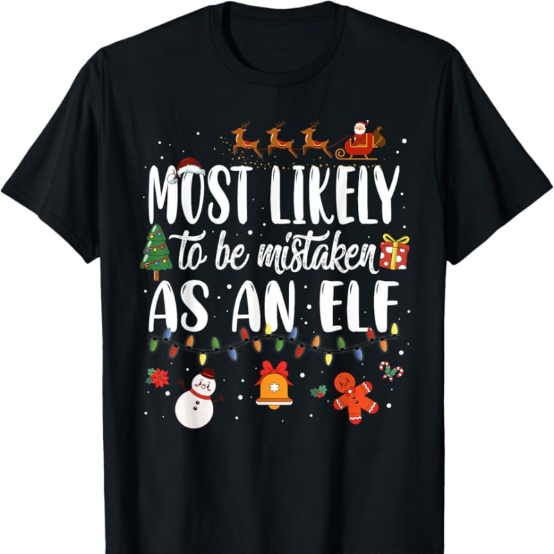 

Most To Be As An Elf Family Christmas T-shirt For T-shirt For Tops Short Sleeve, Teenager Short Sleeve Tee, Tee, Birthday Gift To Teens