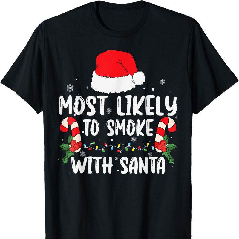 

Smoke Christmas T- For Man T- For The Man , Teenager Tee, Tee, To