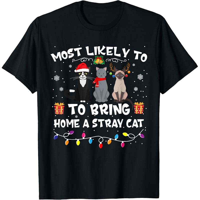 

Most To Home A Cat Matching Christmas T-shirt