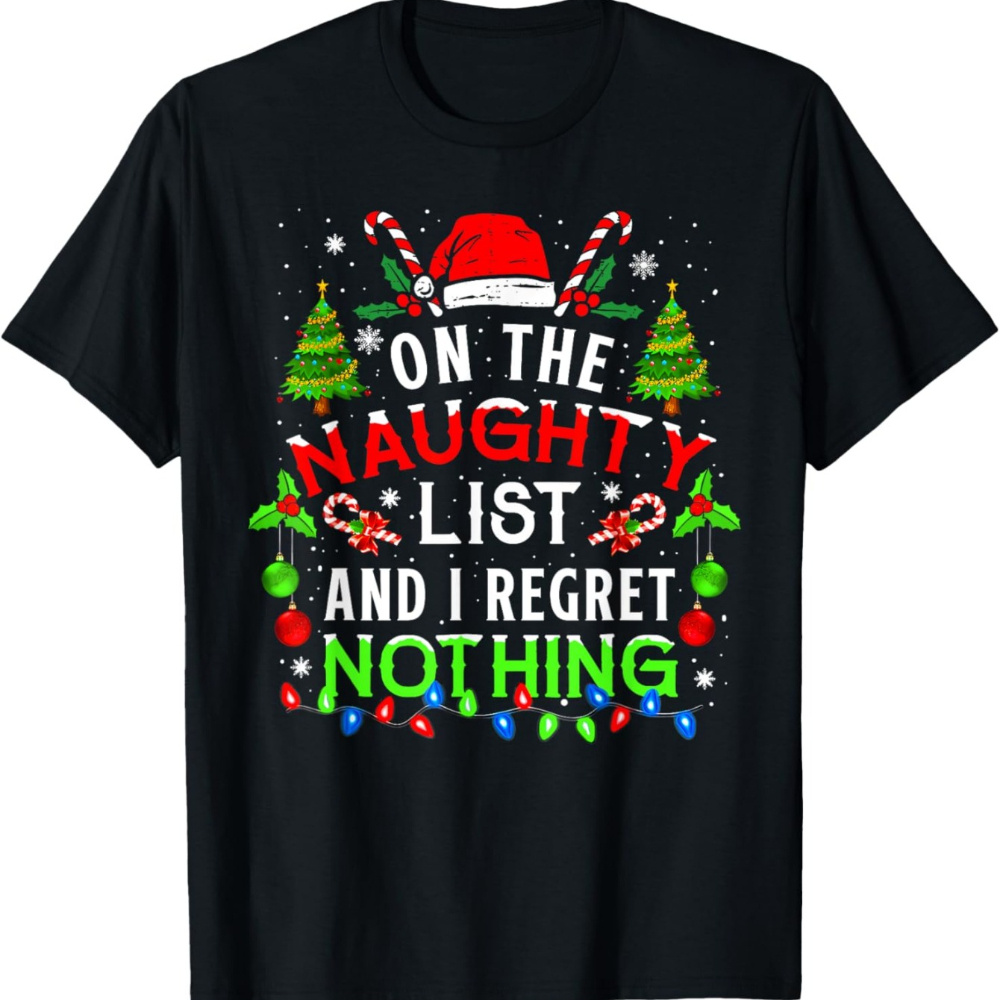 

Men's T-shirt - 'on The And I Regret ' Funny Christmas Tee