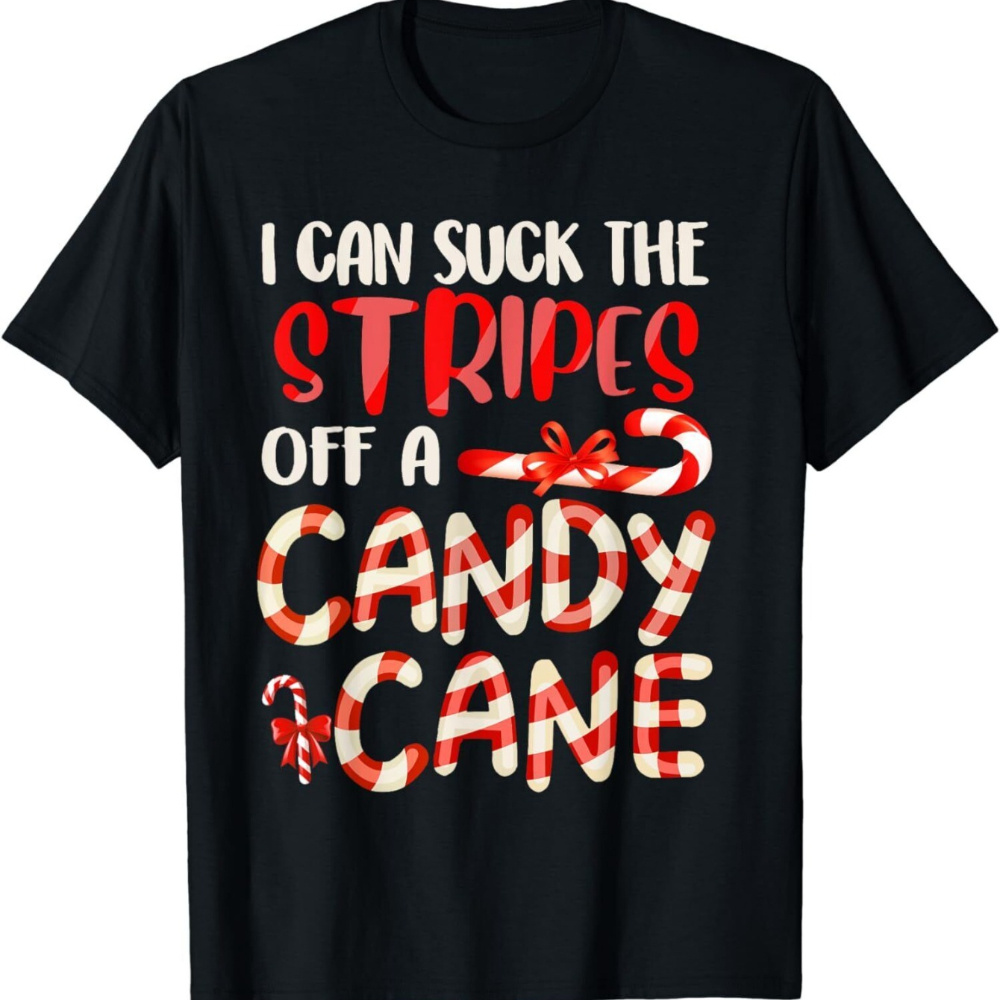 

Funny Dirty Candy Cane Christmas T-shirt - Hilarious Santa Unisex Tee