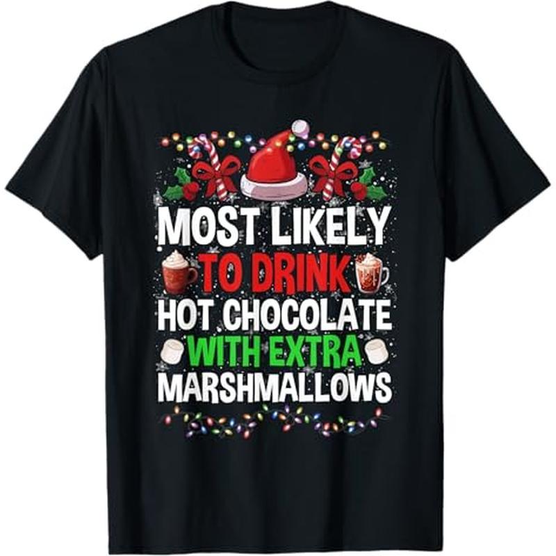 

Most To Drink Hot Chocolate Christmas Family Matching T-shirt. 100% Cotton, Christmas Gift For , Black Short Sleeve T-shirt, S - Xxxl