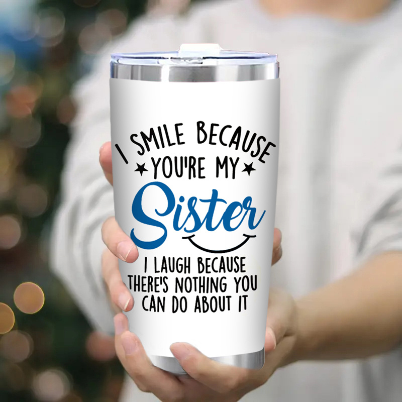 

Sister Themed Insulated Travel - 20oz Stainless Mug With Lid - Double Wall Vacuum Insulated Drinkware For Hot And Cold Beverages - Birthday, Christmas, Valentine's Day Gift, Fits Any Straw (1 Pack)