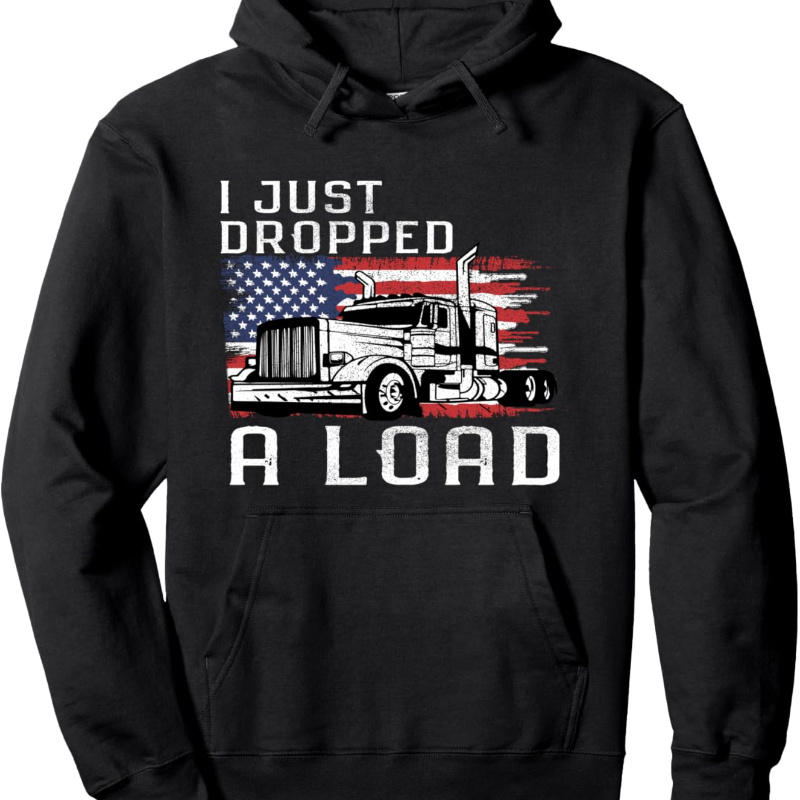 

Fun Trucker Funny I Just A Pullover Hoodie For Adult, Crew Neck Sweatshirt, , Breathable, Casual Loose Trendy Long Sleeve Hooded Sweats