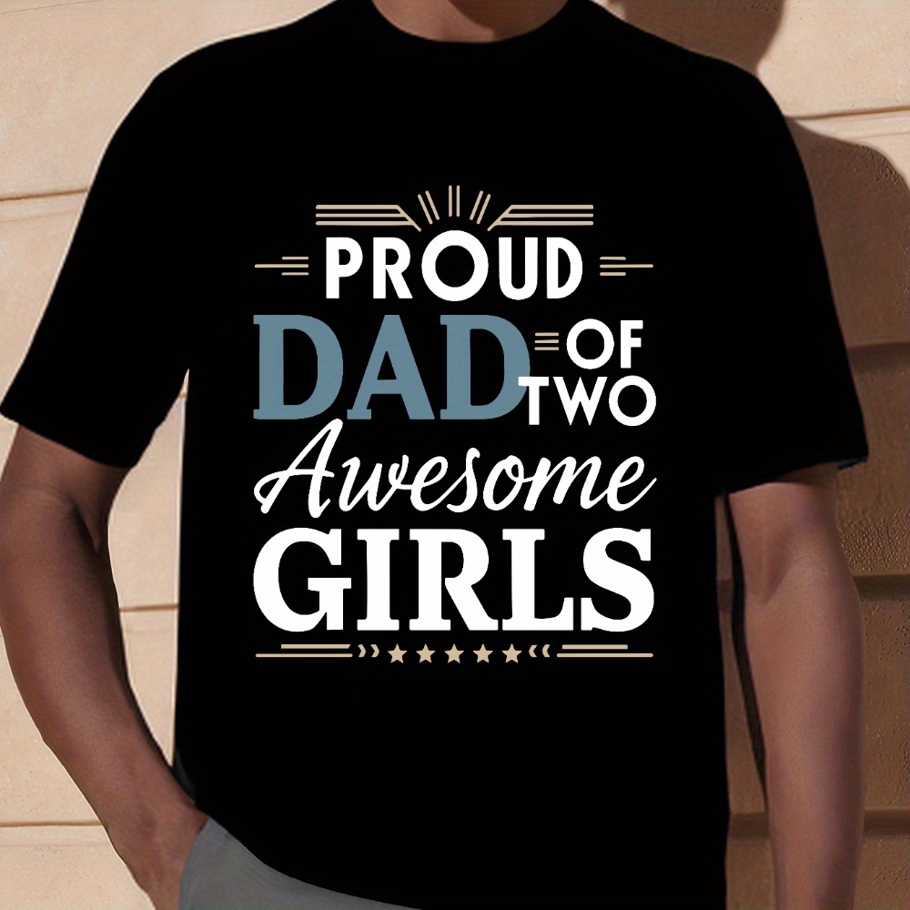 

Dad Of 2 Awesome Girls T-shirt - Soft, Comfy, Short Sleeve Tee For Men - Casual Wear, Unique Gift Idea For Father's Day