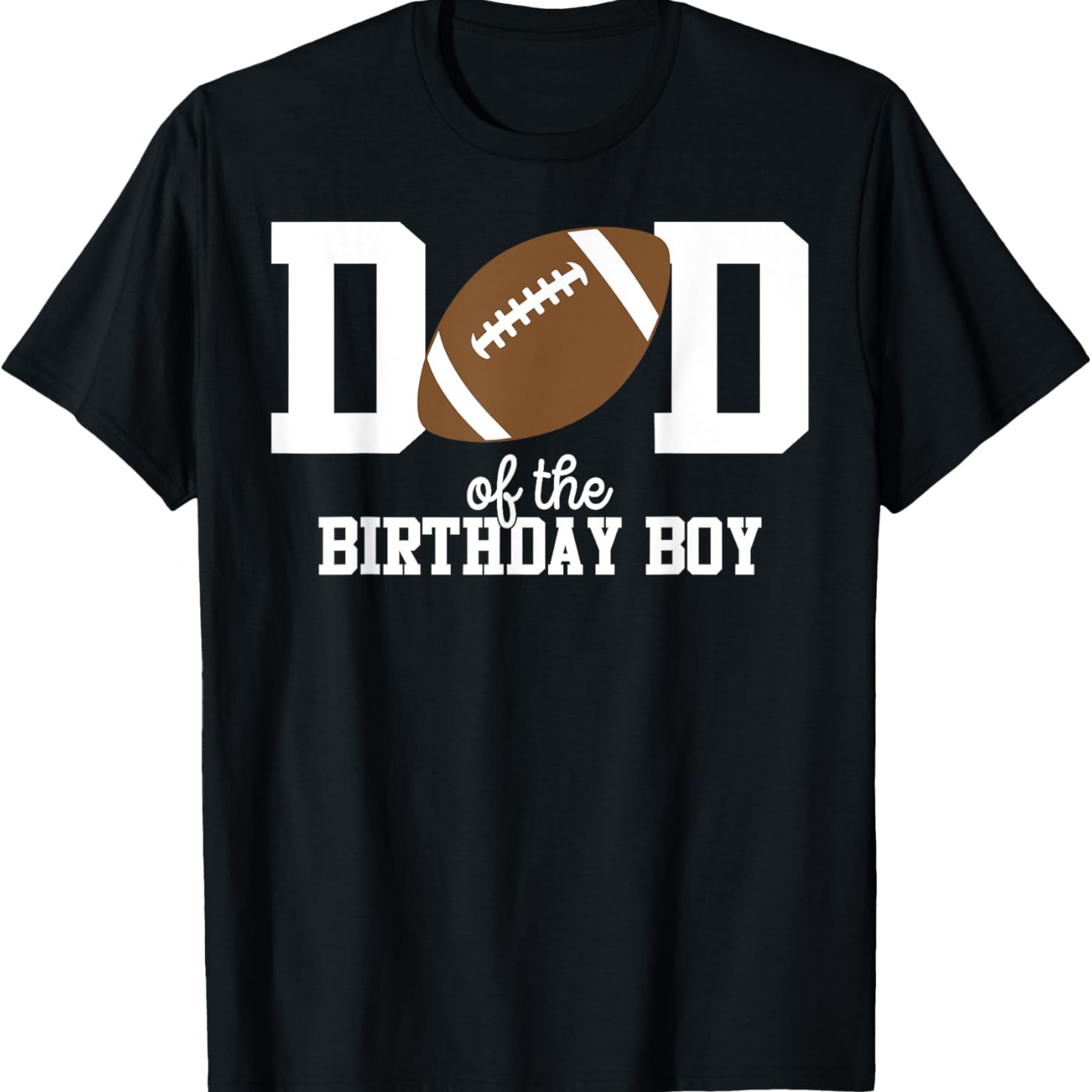 

Dad Of The Boy First T-