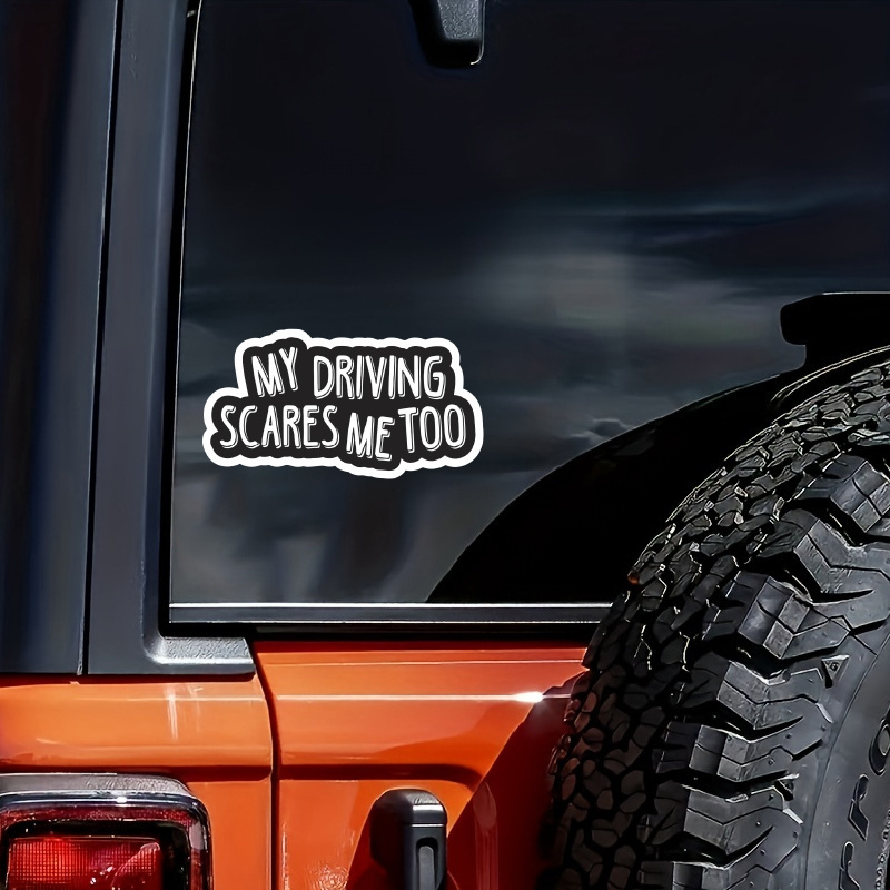 

My Driving Scares " Car Decal - , For Accessories