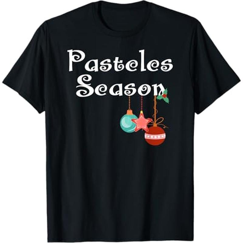 

Pasteles Season Funny Puerto Rican Christmas T-shirt, 100% Cotton, Gift For Men Women Dad Mom Friends, S-xxxl, Black