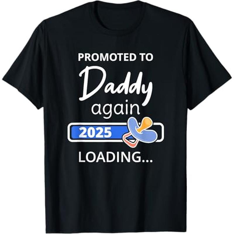 

2025 Loading To Dad T-, 100% , For Men Dad Husband , S-xxxl,