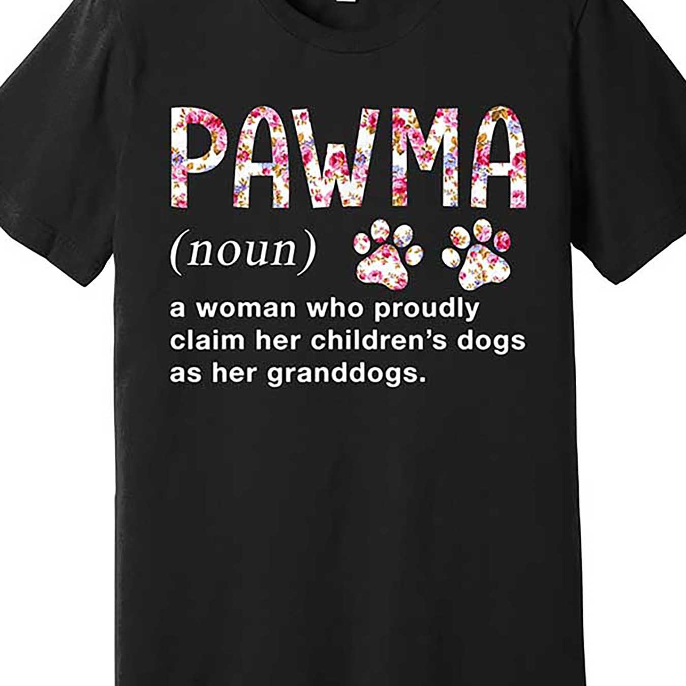 

Pawma Noun , Mom, , Dog T-, T- 562037 Fun, Men