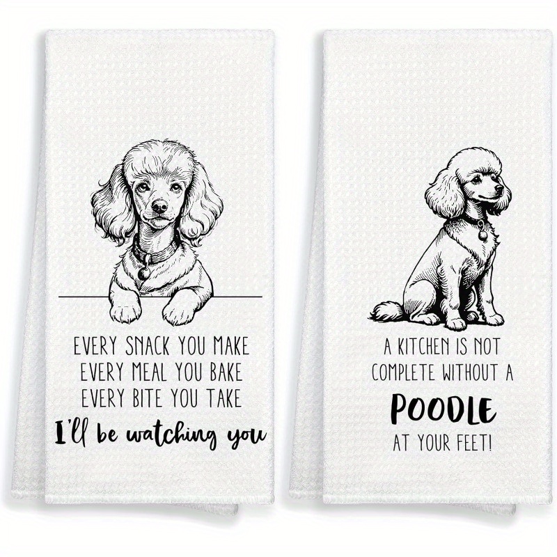 

2pcs Modern Cartoon Poodle Kitchen Towels, 18x26 Inch Polyester Dish Cloths, Super Napkins, Machine Washable, Reusable Decorative Dish Towels, With Cute Puppy Quotes For Dog Lovers & Moms