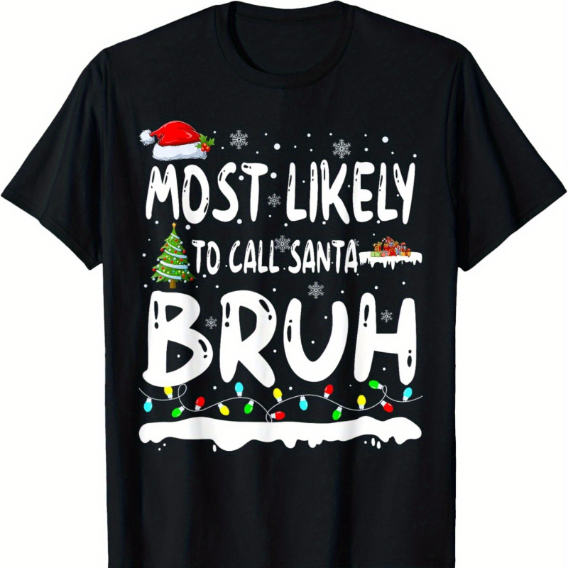 

To Christmas T- , Tee, Tee, Summer Tee, -have Tee