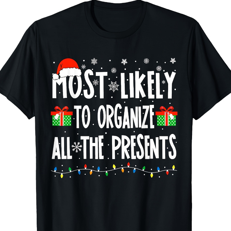 

To All The Presents Christmas T- , Tee, Tee, Summer Tee, -have Tee