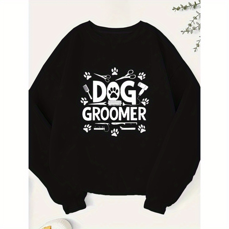 

Dog Groomer Paw Neck Sweatshirt - Cozy Polyester, Non-stretch, Machine Washable - Casual Women' For Fall/winter