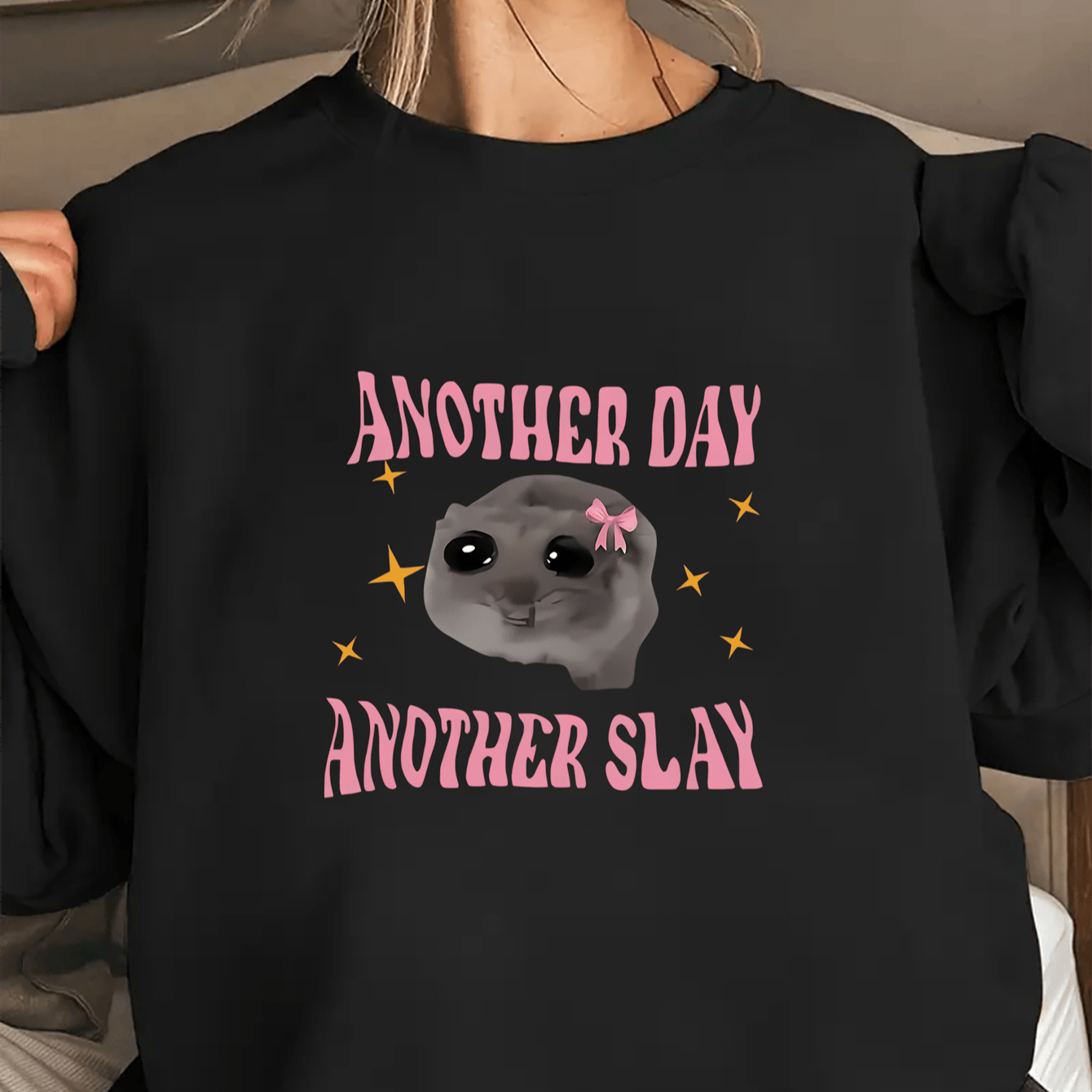 

Women' " Another Slay" Hamster Neck Sweatshirt - Soft Polyester, Machine Washable - All , Round Neck, All