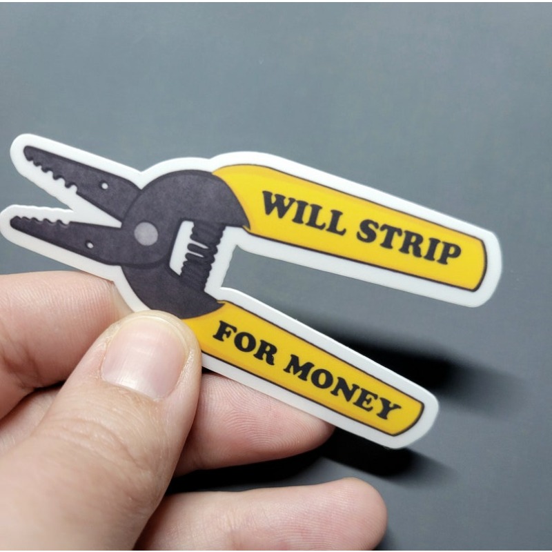 TEMU Will Strip For Money Die Cut Vinyl Sticker, Waterproof, Wire Strippers, Construction, Hard Hat Sticker, Made By Not , Workwear Decoration, Funny