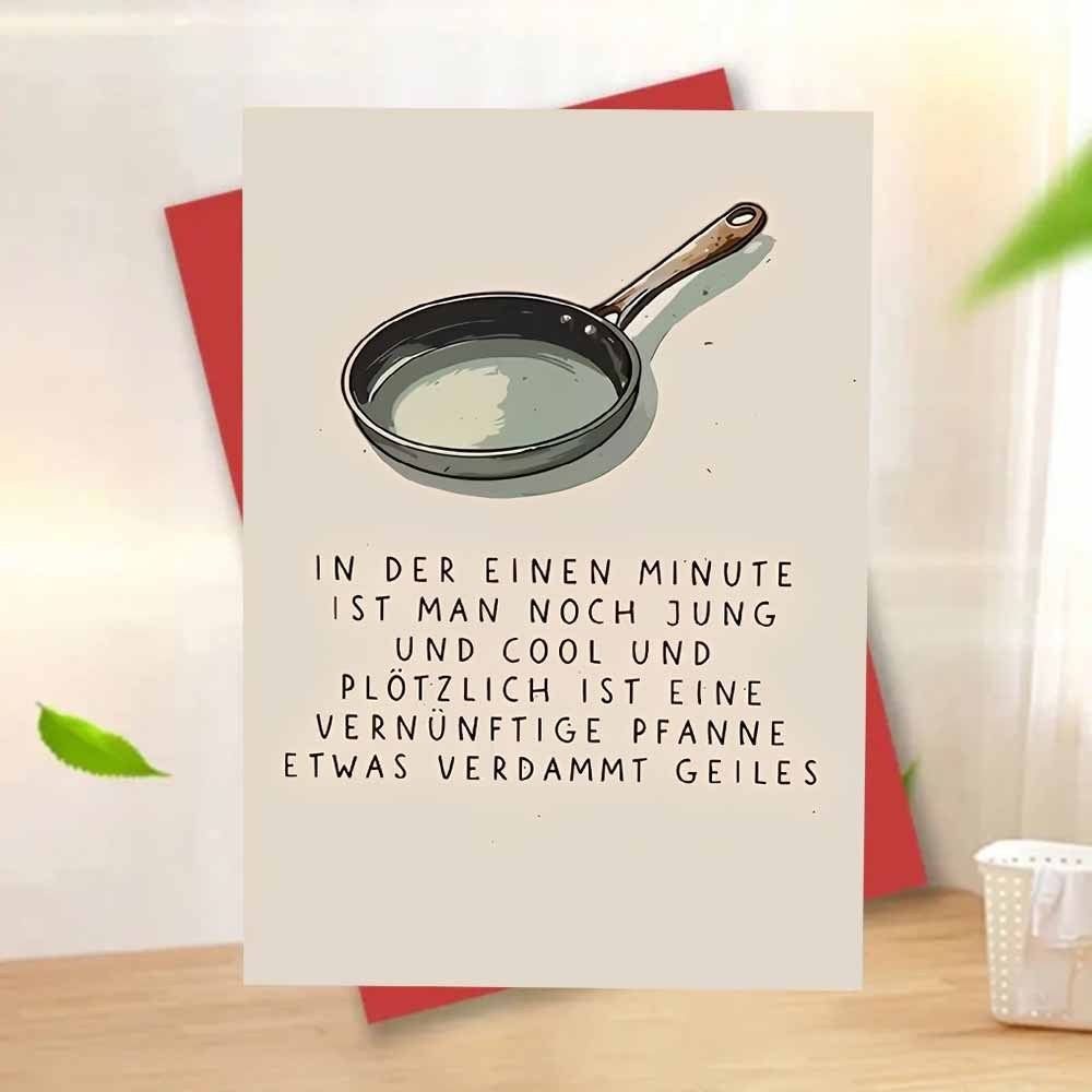 1pc "in Der Einen Minute Ist Man Noch Jung... Eine Pfanne Etwas Verdammt Geiles" Funny German Greeting Card With Envelope – Sarcastic Frying , Humorous Adulting Meme Style, Perfect For Birthday