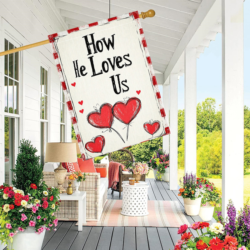 

oh How He Us" Decorative Garden Flag - Double-sided, Polyester, 28 X 40 Inches, Yard And Outdoor Lawn Decoration