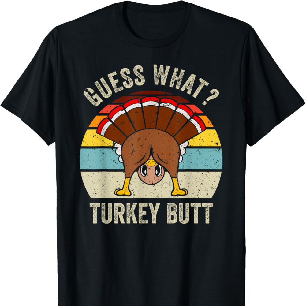 

Funny Thanksgiving Guess What Turkey Butt Kids T-shirt For Boys Soft Fabric, Breathable, Comfortable Short Sleeve Summer Toddler Boys Shirts Kids