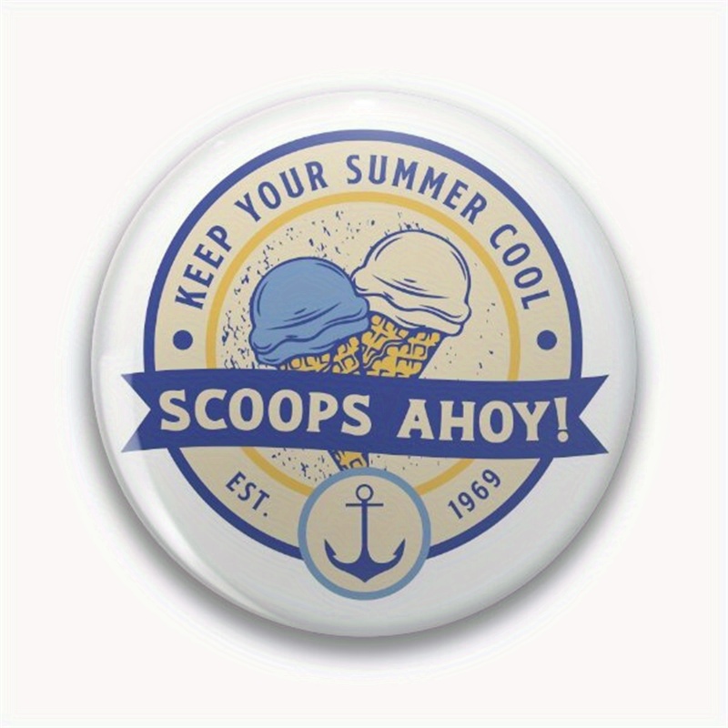 E-shop Bastelschnalle - 44 mm (1,73 Zoll) Scoops Ahoy! Pin, geeignet für , Jacken und Geschenke, Feiertagsleckereien, Partygeschenke