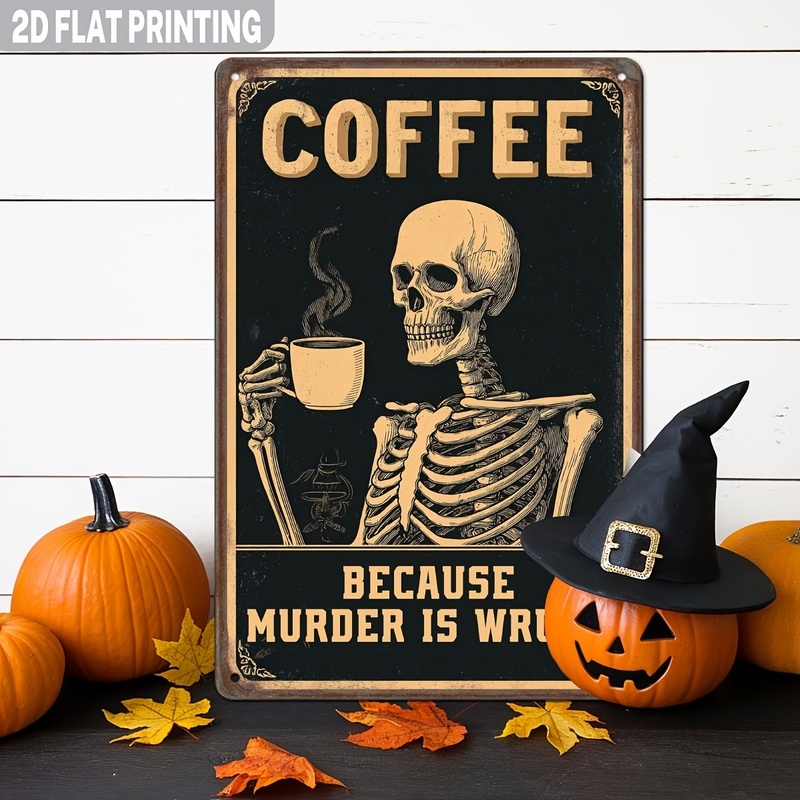 TEMU 2d Flat, [2d Flat] 2d Flat, 1pc Funny Coffee Metal Sign-vintage Halloween Decor With Skeleton Cup, ' Murder Is 'quote-heavy-duty Retro Kitchen,