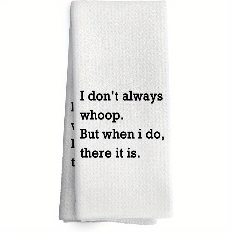 TEMU 1pc Funny Kitchen Towel - 18x26 Inch, Absorbent & Soft Dishcloth With "'t " Or "when I Do, " - Modern Polyester Decor For Kitchen Or Gift Idea,
