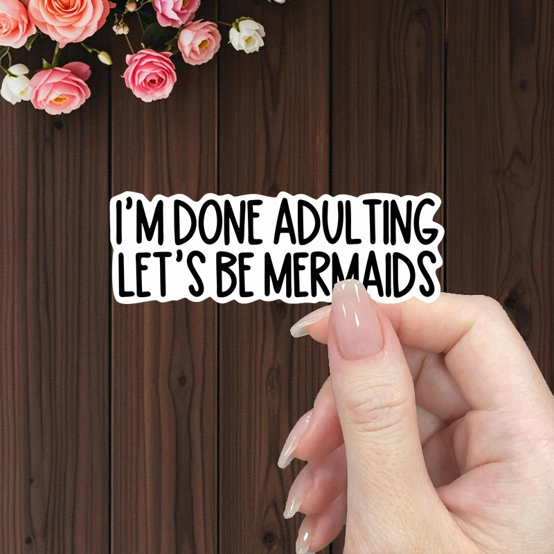 

I'm Mermaids Sticker, Laptop Decals, Stickers, Water Bottle Sticker, Adult Water Bottle Decal