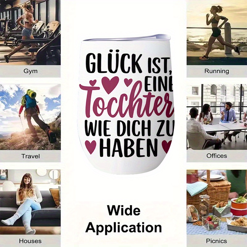 Image of 1pc 12oz Coffee Stainless Steel Tumbler, Leak-proof, Gift Idea, German Quote "glück Ist, Eine Tochter Wie Dich Zu Haben"