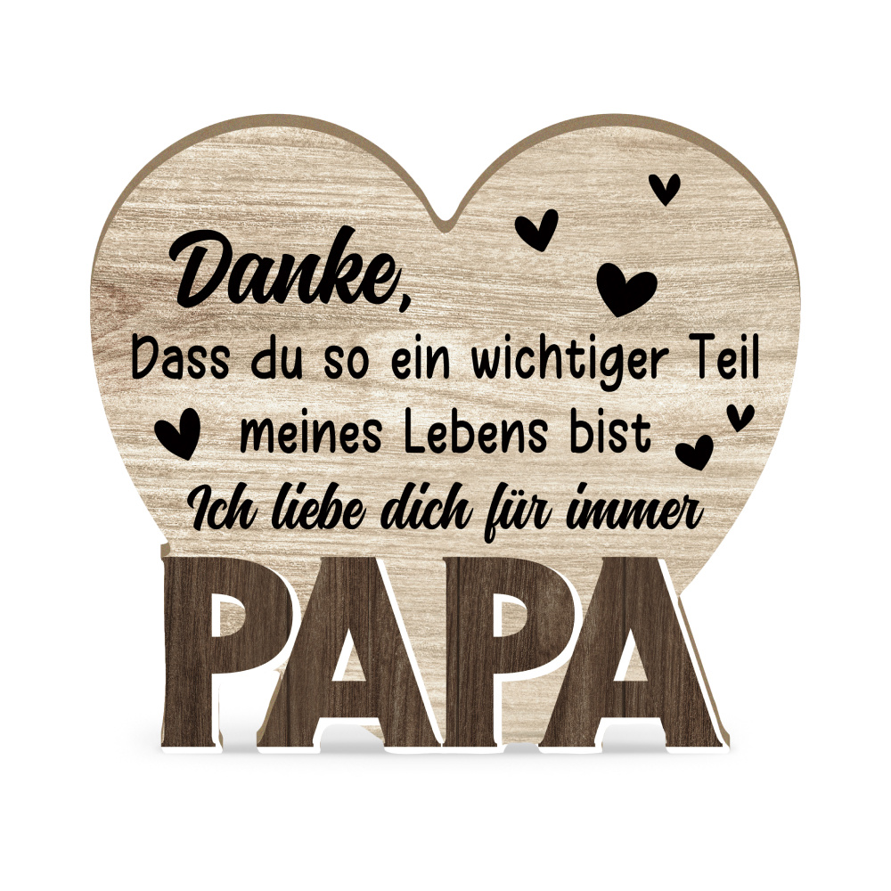E-shop Putuo Decor 1 Stück Deutsches Herzförmiges Holz-Tischdekor, "Papa, du ein so wichtiger Teil meines Lebens bist, ich liebe dich für immer",